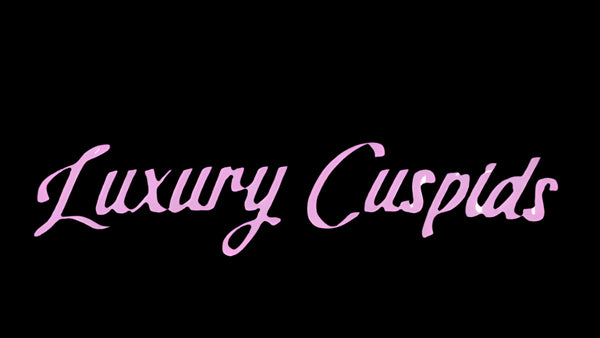 LUXURY CUSPIDS™